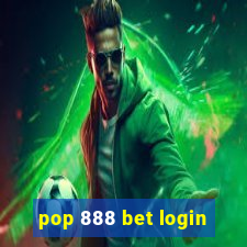 pop 888 bet login